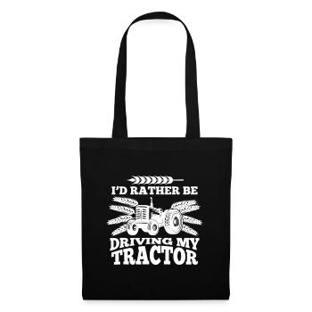 I'd Rather Be Driving My Tractor Farmer Funny Gift - Tote Bag - black - Front