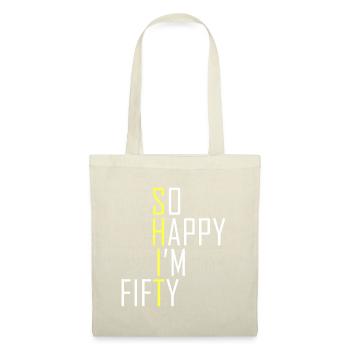 So Happy I'm Fifty Funny 50th Birthday Gag 50 Year - Tote Bag - nature - Front