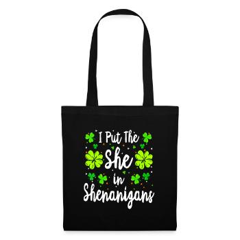 I Put The She In The Shenanigans idea St Patricksi - Tote Bag - black - Front