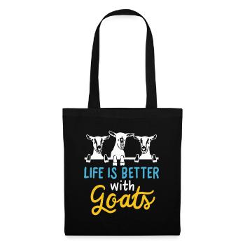 Goat Life is better with Goats - Cool Funny Goat L - Tote Bag - black - Front