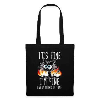 It's Fine I'm Fine Everything Is Fine Funny Cat - Tote Bag - black - Front