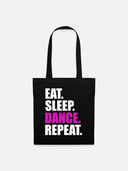 Eat Sleep Dance Repeat - Stoffbeutel - Schwarz