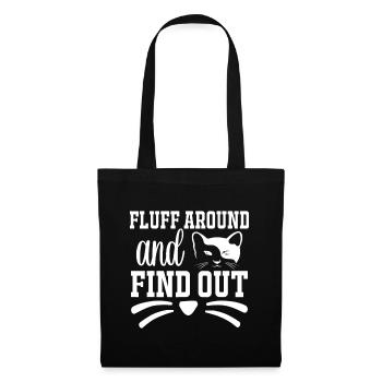 Fluff Around et découvrez l’humour adulte de chat drôle - Sac en tissu - noir - Devant