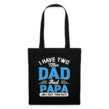 Mens I Have Two Titles Dad And Papa Funny Grandpa - Tote Bag - black - Front