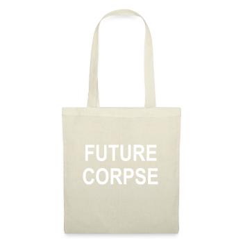 Drôle, futur cadavre, blague Sarcastique Famille - Sac en tissu - nature - Devant