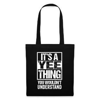 It's A Yee Thing You Wouldn't Understand - Family - Tote Bag - black - Front