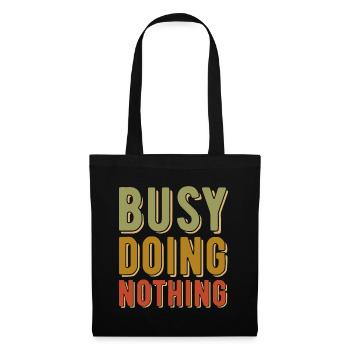 Busy Doing Nothing - Citation amusante - Rétro vintage - Sac en tissu - noir - Devant