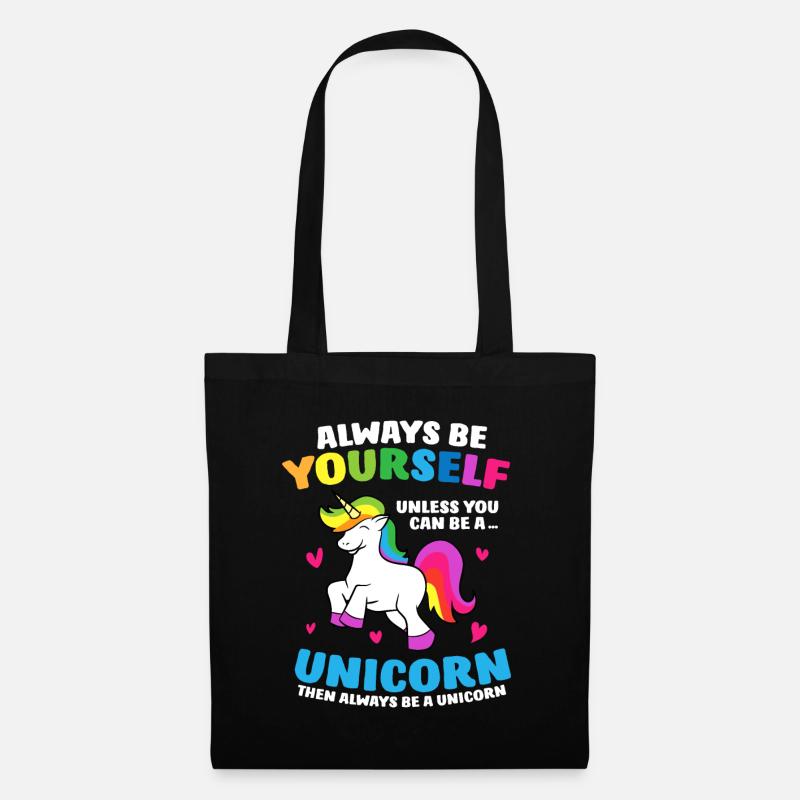 Sei immer du selbst, es sei denn, du kannst ein Einhorn sein - Stoffbeutel - Schwarz