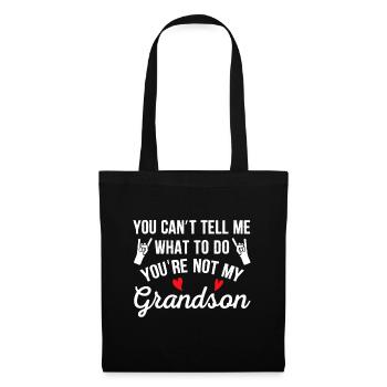 You Can't Tell Me What To Do You're Not My Grandso - Tote Bag - black - Front