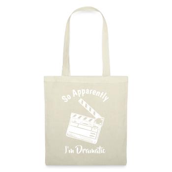 SO APPARENTLY I'M DRAMATIC Funny Actor Actress Act - Tote Bag - nature - Front