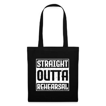 Straight Outta Rehearsal - Actor Actress Theater A - Tote Bag - black - Front