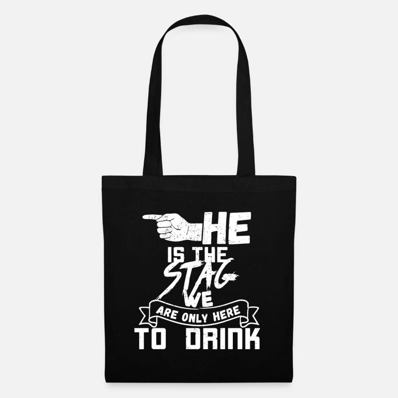 He is the Stag, we are only here to drink stag do - Tote Bag - black