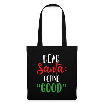 Dear Santa Define Good, I Can Explain - Tote Bag - black - Front