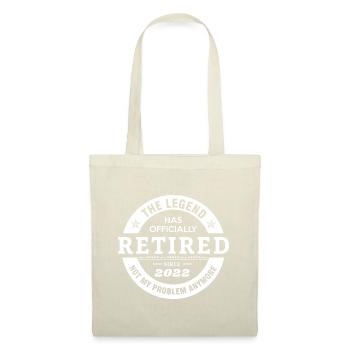 Legend Has Officially Retired 2022 Not My Problem - Tote Bag - nature - Front
