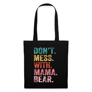 Don't Mess With Mama Bear - Tote Bag - black - Front