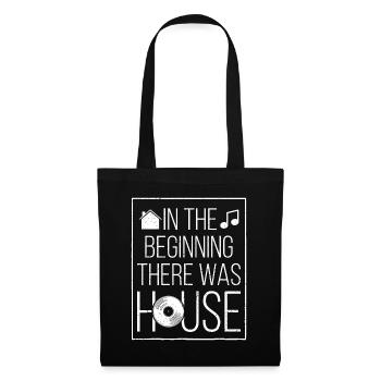 In The Beginning There Was House Music - EDM Quote - Tote Bag - black - Front