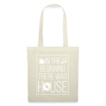 In The Beginning There Was House Music - EDM Quote - Tote Bag - nature - Front