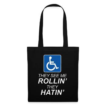 Sie sehen mich ROLLEN - Sie HASSEN | Lustiger Wheelcha - Stoffbeutel - Schwarz - Vorne