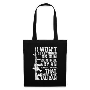 I Won't Be Lectured On Gun Control By An Administr - Tote Bag - black - Front
