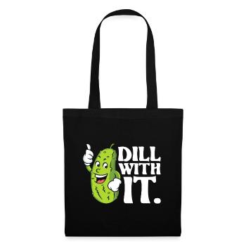 Dill dazu - Gurkenliebhaber Gurkengemüse Pic - Stoffbeutel - Schwarz - Vorne