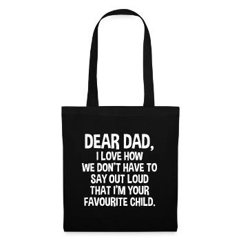 Funny Dear Dad I'm Your Favourite Child Children S - Tote Bag - black - Front