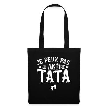 Je Peux Pas Je Vais Etre Tata - Annonce Grossesse - Sac en tissu - noir - Devant