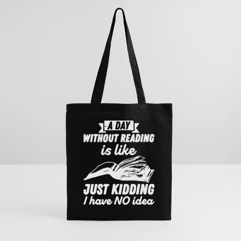 Reader Book Lover Gift A Day Without Reading Tote Bag