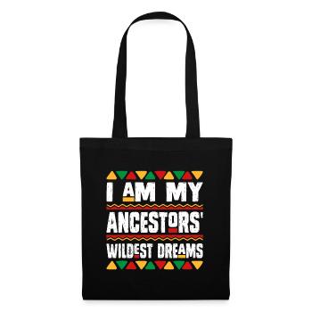 Je suis mes ancêtres rêves les plus fous Histoire noire Mon - Sac en tissu - noir - Devant
