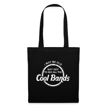 I May Be Old But I Got To See All The Cool Bands - Tote Bag - black - Front