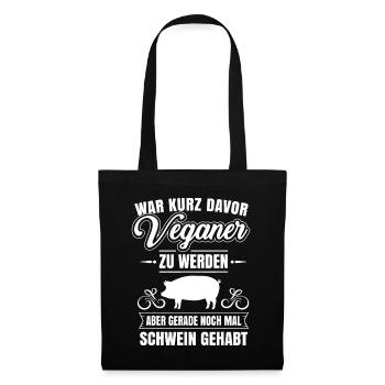 Anti Vegan Lustiger Spruch Schwein Gehabt Fleischfresser - Stoffbeutel - Schwarz - Vorne