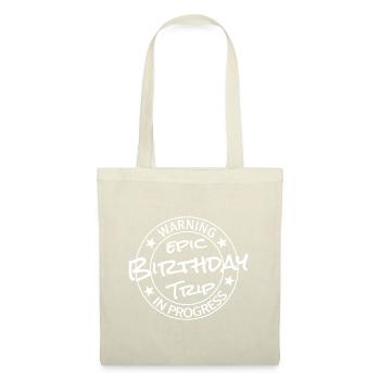 Funny Warning Epic Birthday Trip In Progress - Tote Bag - nature - Front