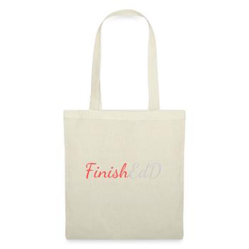 FinishEdD, Doctorate of Education Finished - Tote Bag - nature - Front
