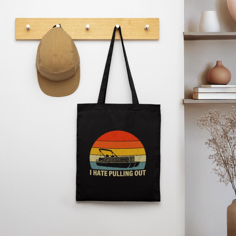 Funny Boating I Hate Pulling Out Tote Bag
