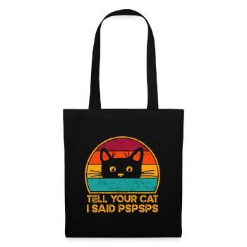 Dites à votre chat que j’ai dit psspsps - Sac en tissu - noir - Devant