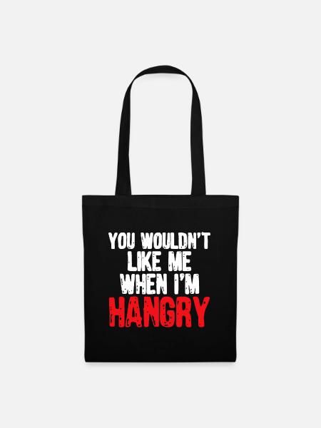 Tu ne m’aimerais pas quand j’ai faim - Sac en tissu - noir