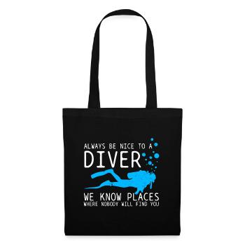 Drôle de plongée sous-marine - Soyez gentil avec un plongeur que nous connaissons - Sac en tissu - noir - Devant