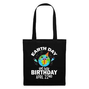 Earth Day Is My Birthday Tee Born On April 22nd - Tote Bag - black - Front