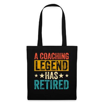 A Coaching Legend Has Retired - Stoffbeutel - Schwarz - Vorne