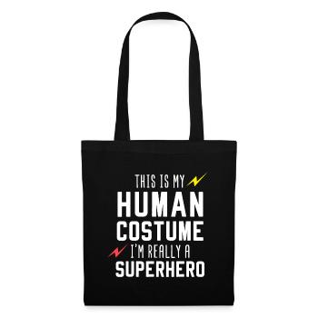 C’est mon costume humain, je suis vraiment un super-héros - Sac en tissu - noir - Devant