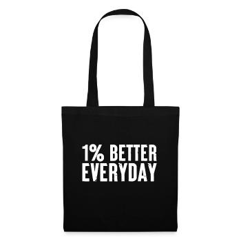 1% Prozent besser jeden Tag Motivation Zitat - Stoffbeutel - Schwarz - Vorne