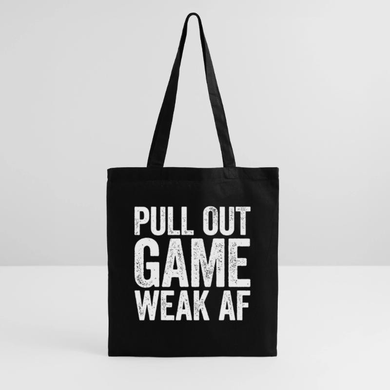 Pull Out Game Weak AF Tote Bag