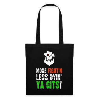 More Fighting Less Dying Ork Tabletop Wargaming - Tote Bag - black - Front