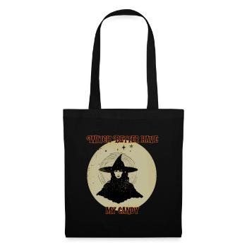 Witch better have my candy, Halloween - Tote Bag - black - Front