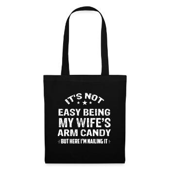 Fathers Day It is Not Easy Being My Wifes Arm - Tote Bag - black - Front