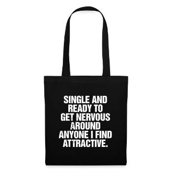 Single And Ready To Get Nervous Around Anyone - Tote Bag - black - Front