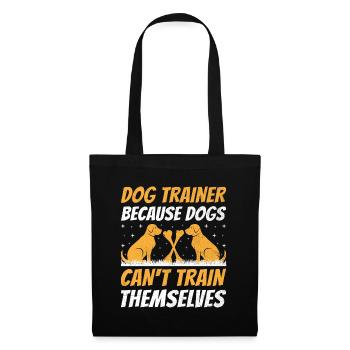 Dog Trainer Dog Training Training Dogs Pet Care Pr - Tote Bag - black - Front