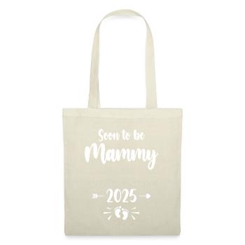 Mammy Bald Be Mama 2025 Mutter Schwangere Kinder Mot - Stoffbeutel - Natur - Vorne