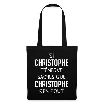Si christophe t'énerve saches christophe s'en fout - Sac en tissu - noir - Devant