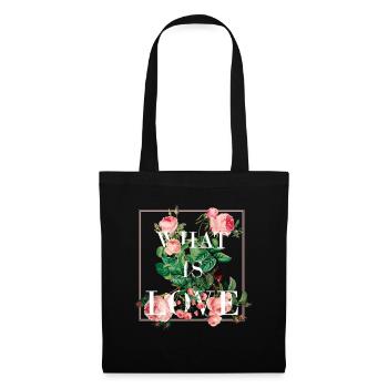 What is LOVE - Stoffbeutel - Schwarz - Vorne