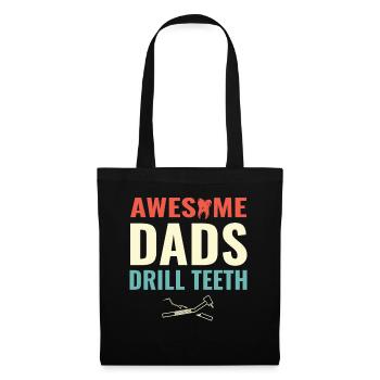 Awesome Dads Drill Teeth Dentiste Dentisterie Dentaire - Sac en tissu - noir - Devant